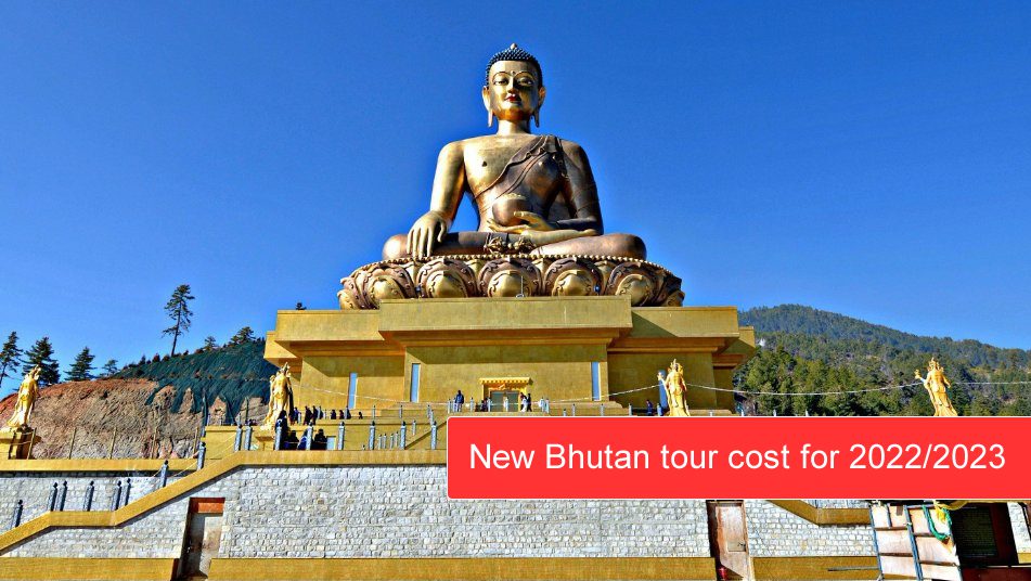 New Bhutan tour cost update 2022 | Bhutan Travel Cost 2022